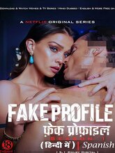 Fake Profile S01 EP01-10 (Hin + Spa) 